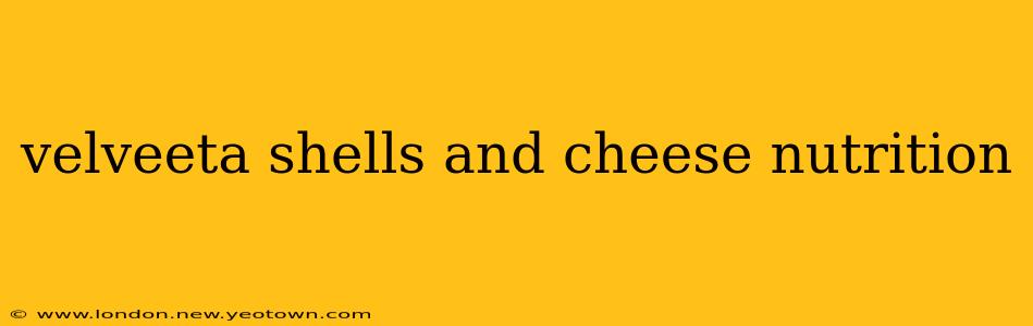 velveeta shells and cheese nutrition