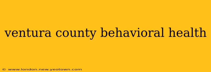 ventura county behavioral health