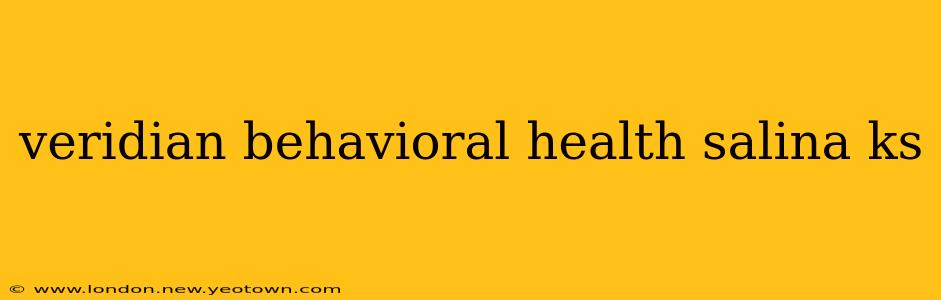 veridian behavioral health salina ks