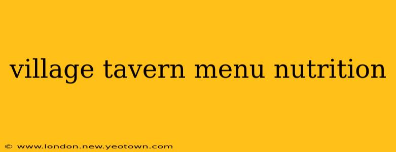 village tavern menu nutrition