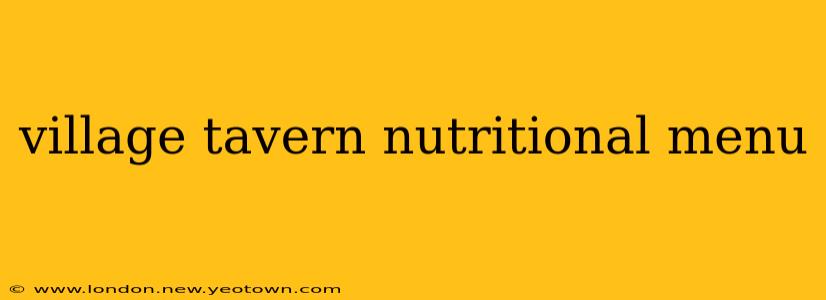 village tavern nutritional menu