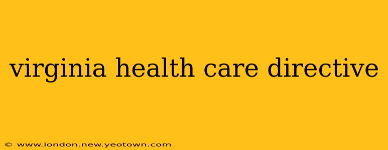 virginia health care directive