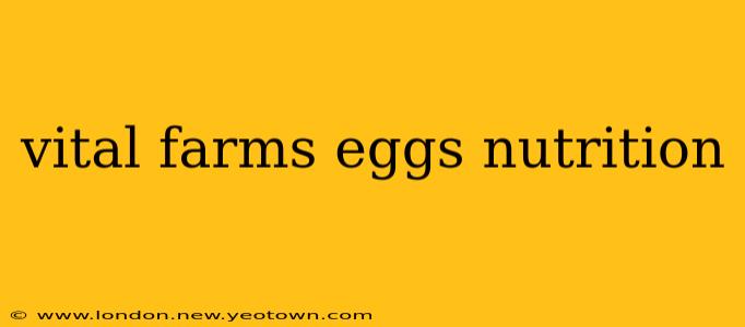 vital farms eggs nutrition