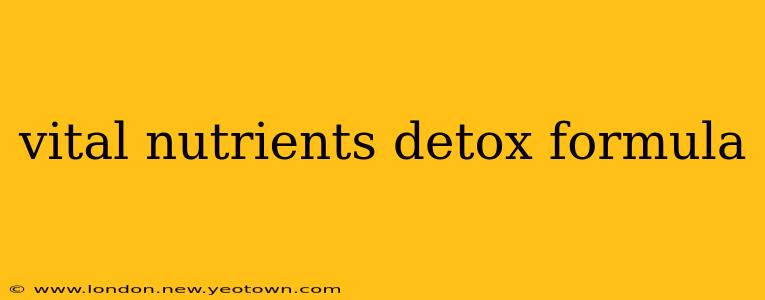 vital nutrients detox formula
