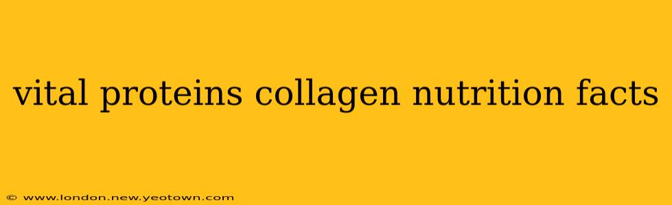 vital proteins collagen nutrition facts