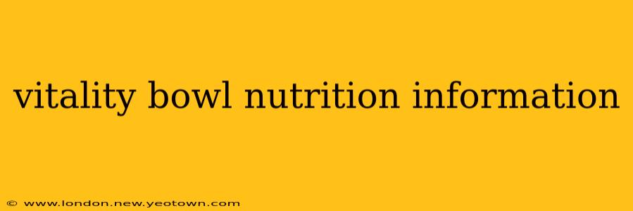 vitality bowl nutrition information