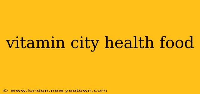 vitamin city health food