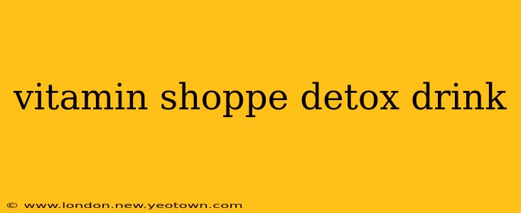 vitamin shoppe detox drink