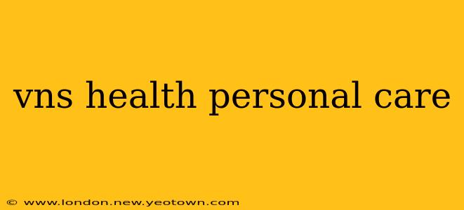 vns health personal care