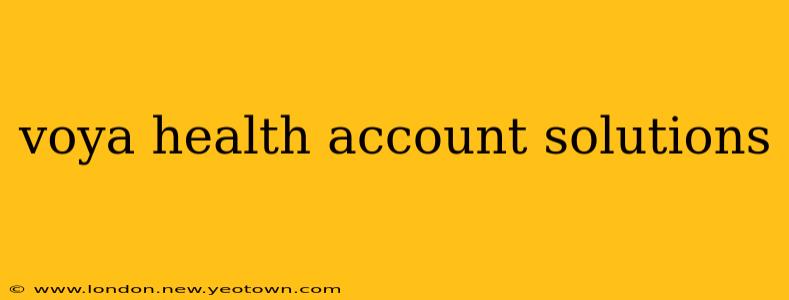 voya health account solutions