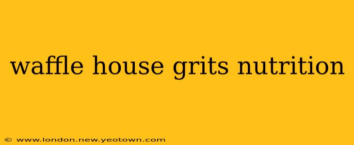 waffle house grits nutrition