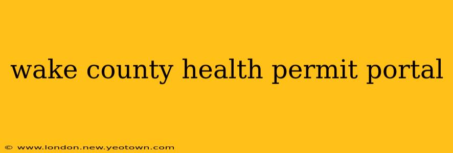 wake county health permit portal