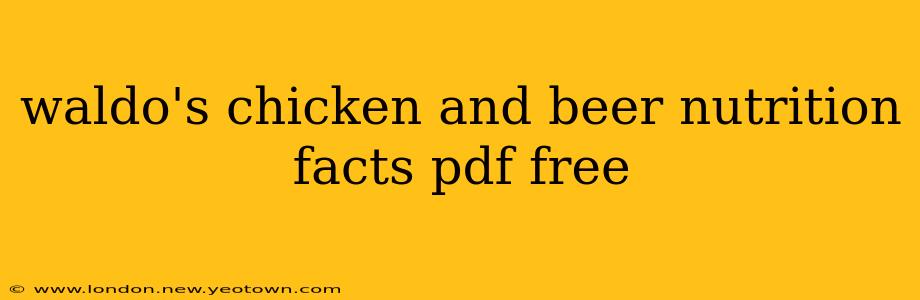 waldo's chicken and beer nutrition facts pdf free