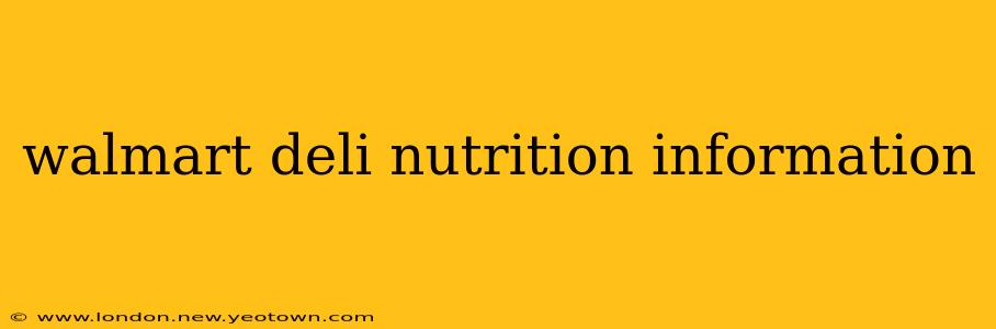 walmart deli nutrition information