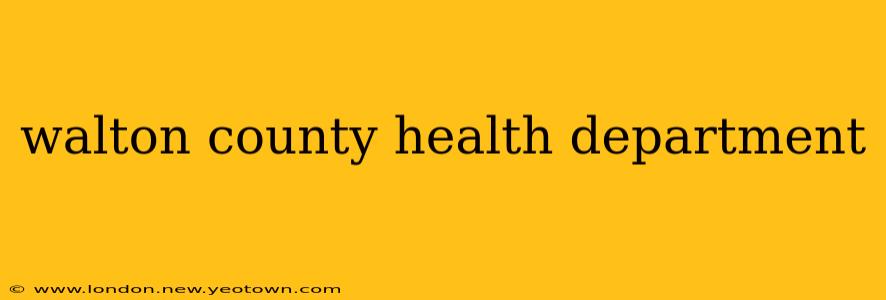 walton county health department