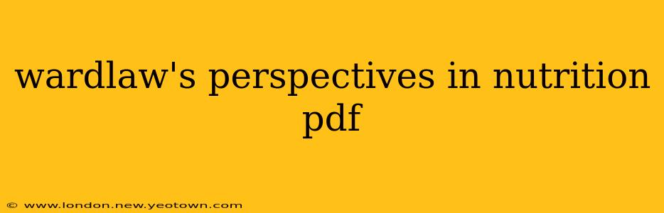 wardlaw's perspectives in nutrition pdf