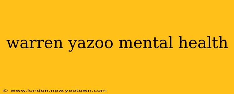 warren yazoo mental health
