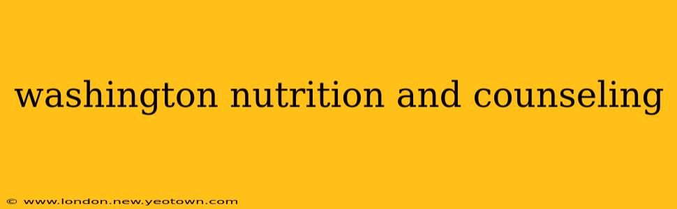 washington nutrition and counseling
