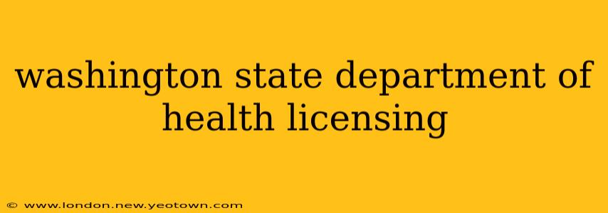 washington state department of health licensing