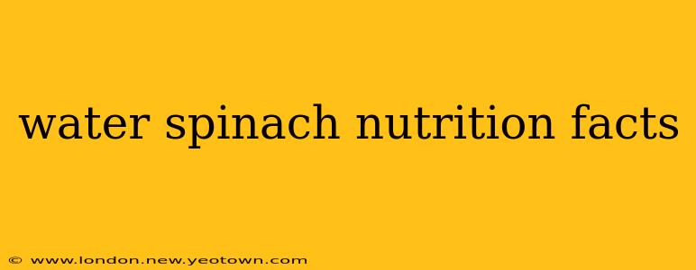 water spinach nutrition facts