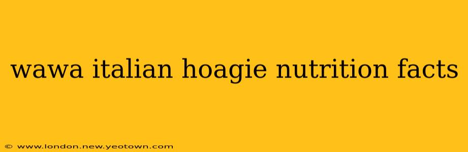 wawa italian hoagie nutrition facts