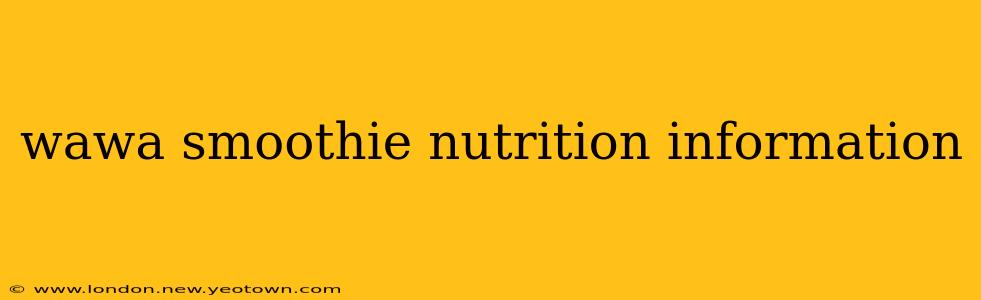 wawa smoothie nutrition information