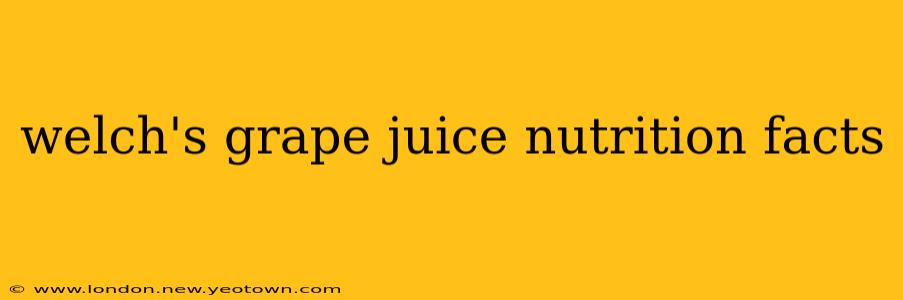 welch's grape juice nutrition facts