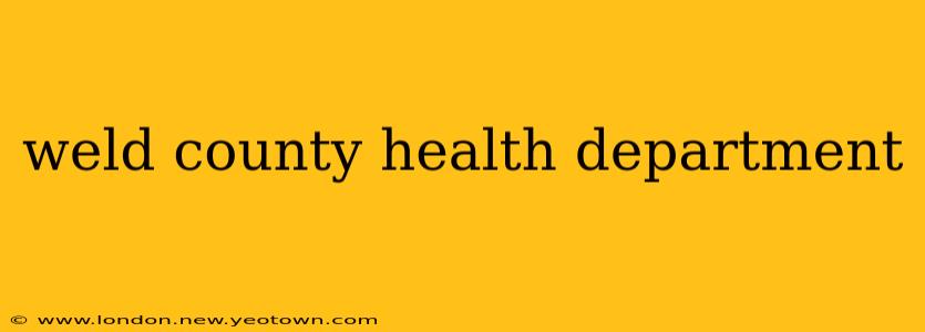 weld county health department