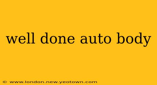 well done auto body