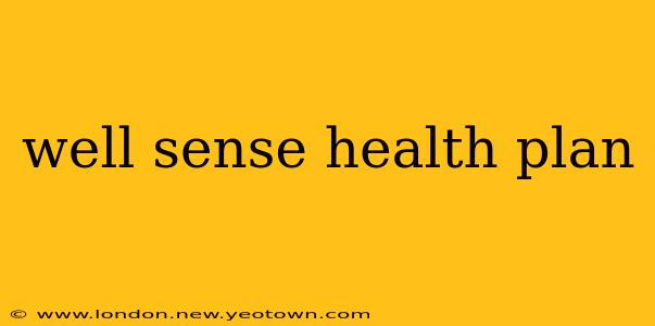 well sense health plan