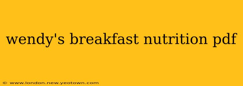 wendy's breakfast nutrition pdf