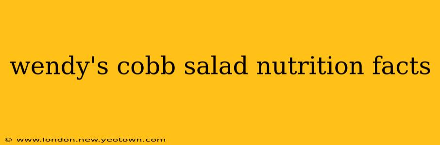 wendy's cobb salad nutrition facts