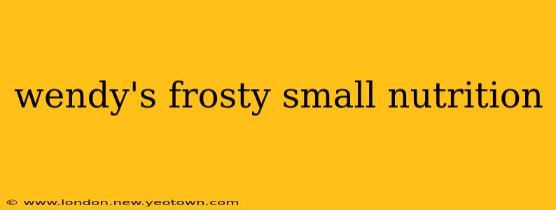 wendy's frosty small nutrition
