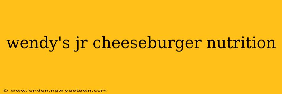 wendy's jr cheeseburger nutrition