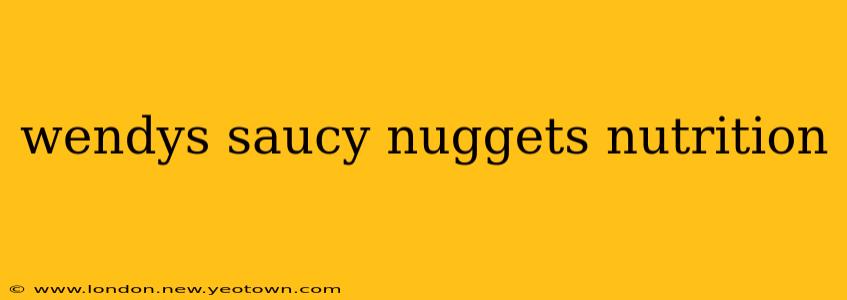 wendys saucy nuggets nutrition