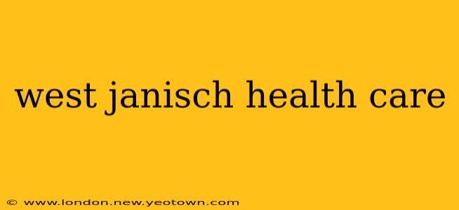 west janisch health care