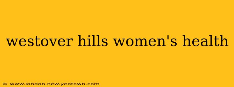 westover hills women's health