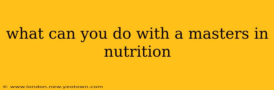 what can you do with a masters in nutrition