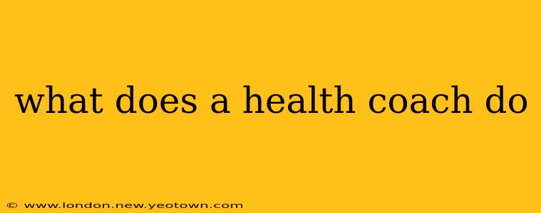 what does a health coach do