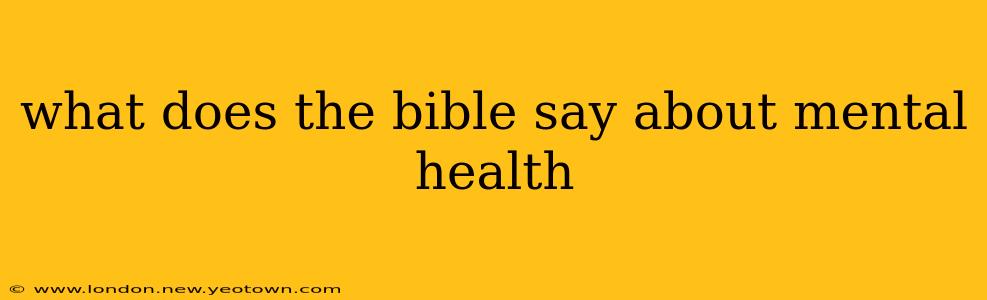 what does the bible say about mental health