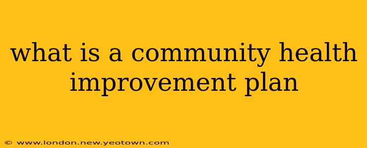 what is a community health improvement plan