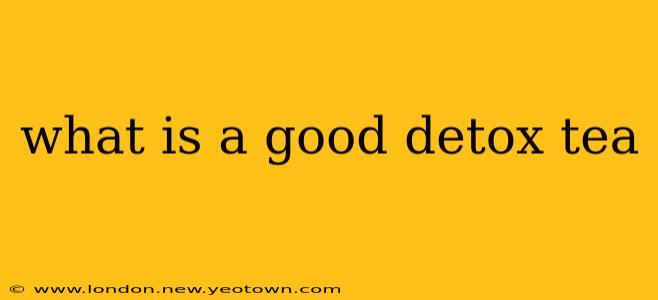 what is a good detox tea
