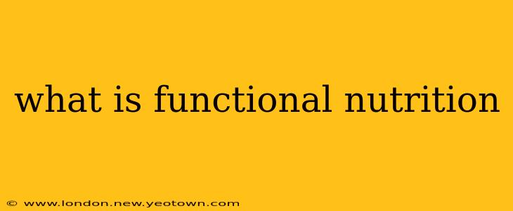 what is functional nutrition