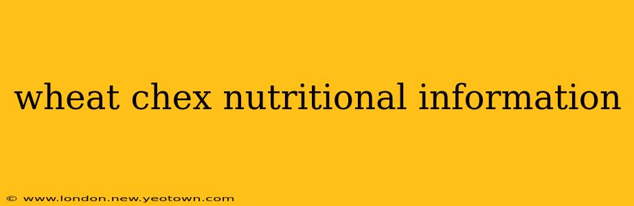 wheat chex nutritional information