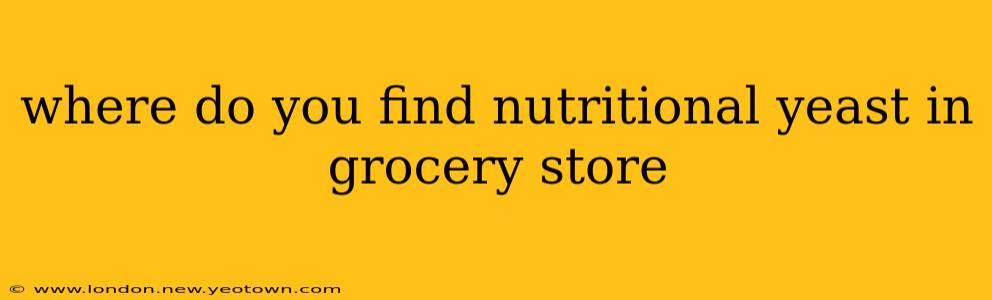 where do you find nutritional yeast in grocery store