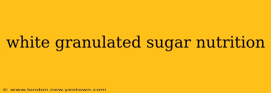 white granulated sugar nutrition