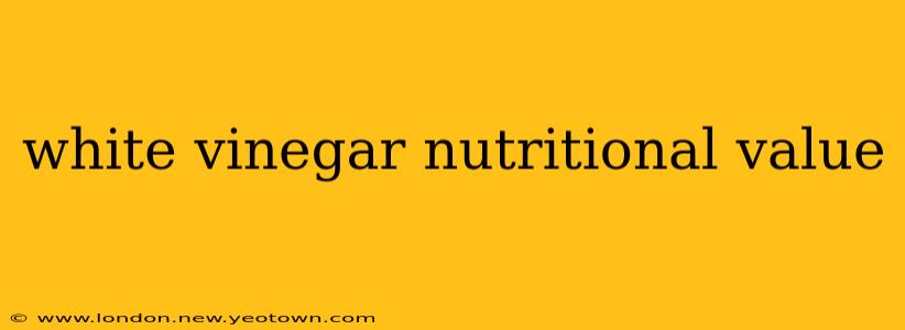 white vinegar nutritional value