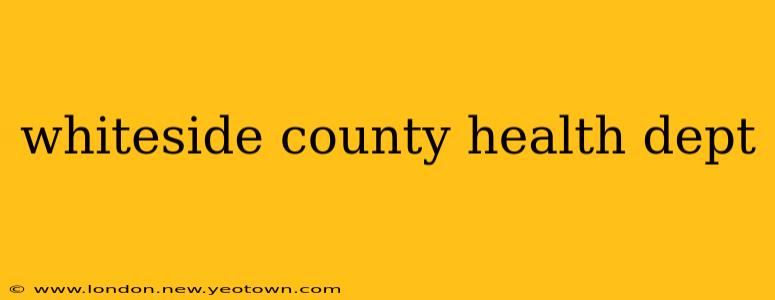 whiteside county health dept