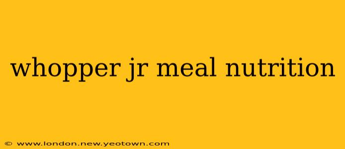 whopper jr meal nutrition