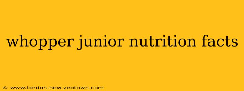 whopper junior nutrition facts